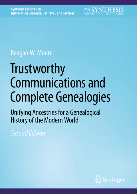 Trustworthy Communications and Complete Genealogies - Reagan W. Moore