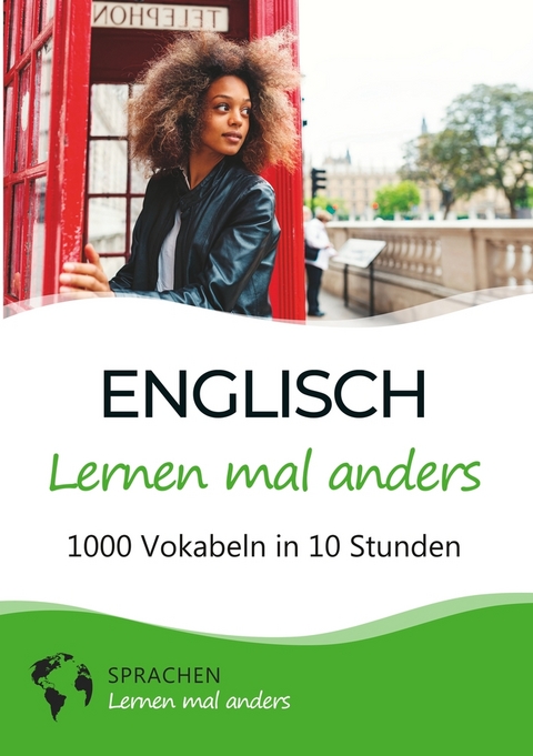 Englisch lernen mal anders - 1000 Vokabeln in 10 Stunden -  Sprachen Lernen Mal Anders