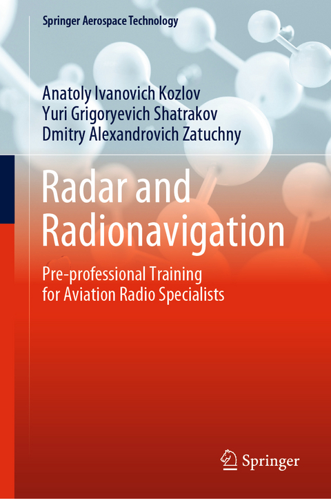 Radar and Radionavigation - Anatoly Ivanovich Kozlov, Yuri Grigoryevich Shatrakov, Dmitry Alexandrovich Zatuchny