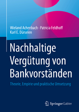 Nachhaltige Vergütung von Bankvorständen - Wieland Achenbach, Patricia Feldhoff, Karl E. Dürselen