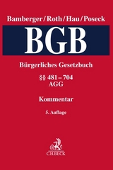 Bürgerliches Gesetzbuch Band 2: §§ 481-704, AGG - Hau, Wolfgang; Poseck, Roman; Bamberger, Heinz Georg; Roth, Herbert