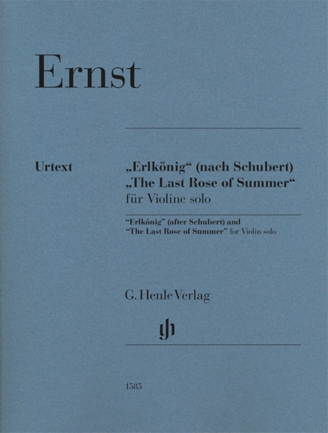 Heinrich Wilhelm Ernst - „Erlkönig“ (nach Schubert) und „The Last Rose of Summer“ für Violine solo - 