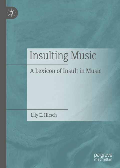 Insulting Music - Lily E. Hirsch