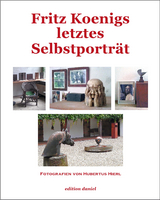 Fritz Koenigs letztes Selbstporträt - Hubertus Hierl