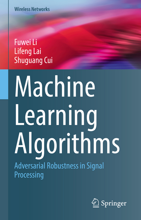 Machine Learning Algorithms - Fuwei Li, Lifeng Lai, Shuguang Cui