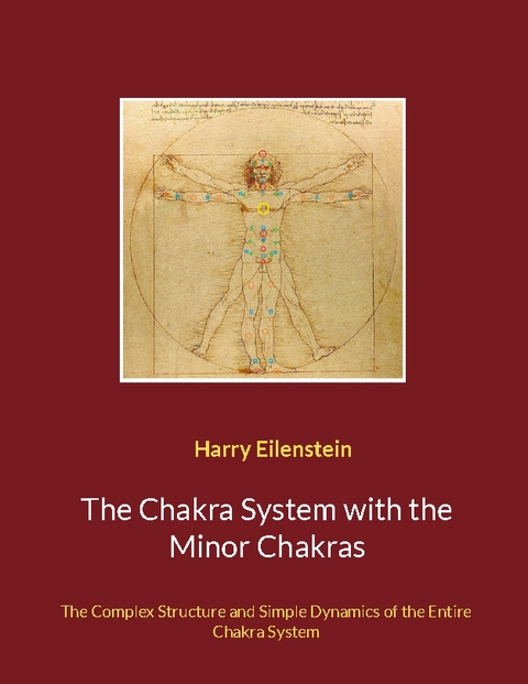 The Chakra System with the Minor Chakras - Harry Eilenstein