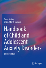 Handbook of Child and Adolescent Anxiety Disorders - McKay, Dean; Storch, Eric A.