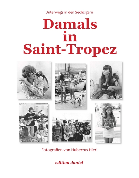 Damals in Saint-Tropez - Hubertus Hierl