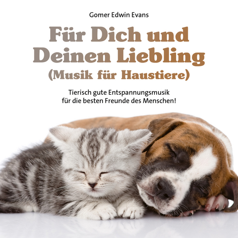 Für Dich und Deinen Liebling (Musik für Haustiere) - 