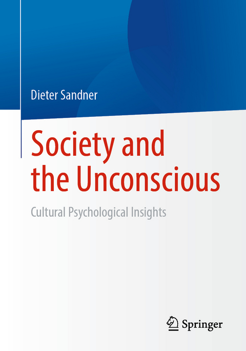 Society and the Unconscious - Dieter Sandner