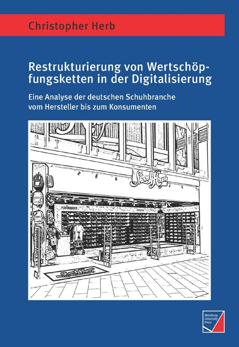 Restrukturierung von Wertschöpfungsketten in der Digitalisierung - Christopher Herb