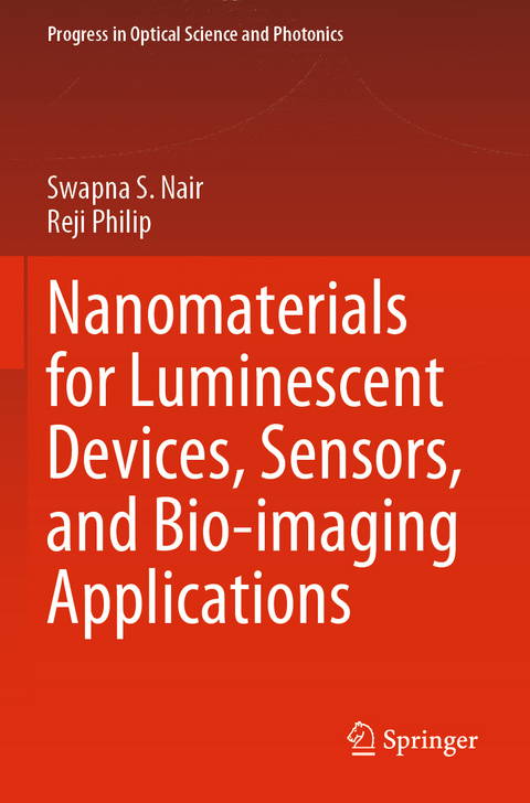 Nanomaterials for Luminescent Devices, Sensors, and Bio-imaging Applications - Swapna S. Nair, Reji Philip