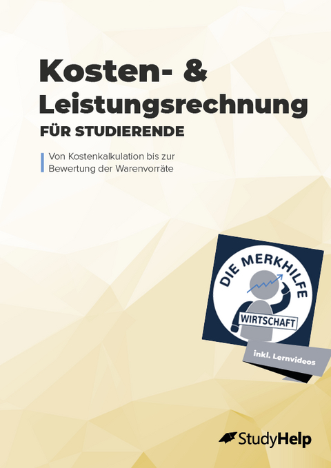 Kosten- und Leistungsrechnung für Studierende - Tobias Lahme