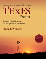 Passing the Special Education TExES Exam - Elaine L. Wilmore