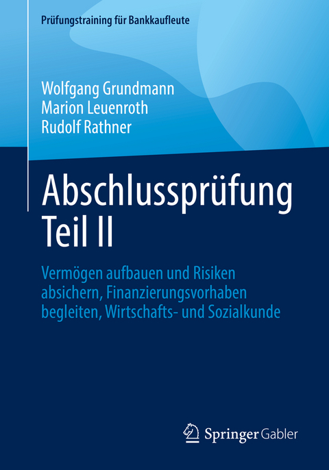 Abschlussprüfung Teil II - Wolfgang Grundmann, Marion Leuenroth, Rudolf Rathner
