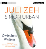 Zwischen Welten - Juli Zeh, Simon Urban