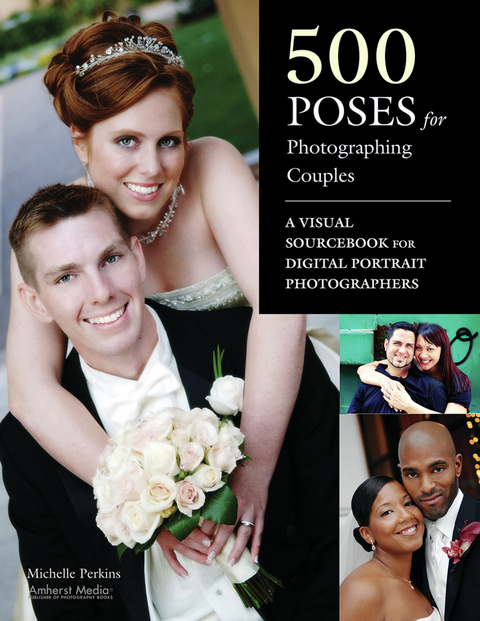 500 Poses for Photographing Couples - Michelle Perkins