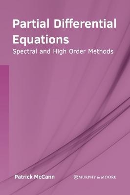 Partial Differential Equations: Spectral and High Order Methods - 