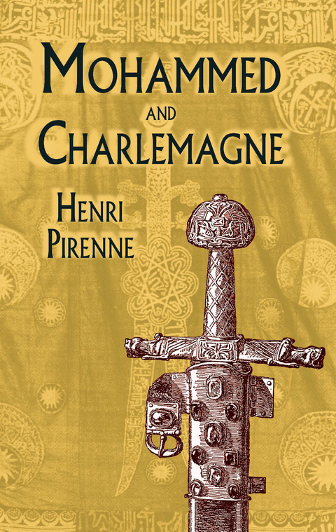 Mohammed and Charlemagne -  Henri Pirenne