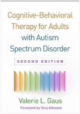 Cognitive-Behavioral Therapy for Adults with Autism Spectrum Disorder, Second Edition - Gaus, Valerie L.