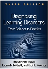 Diagnosing Learning Disorders, Third Edition - Pennington, Bruce F.; McGrath, Lauren M.; Peterson, Robin L.