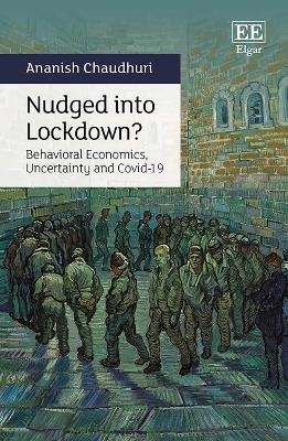 Nudged into Lockdown? - Ananish Chaudhuri