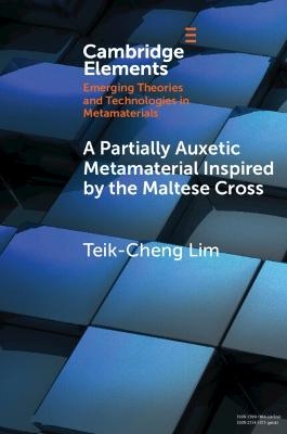 A Partially Auxetic Metamaterial Inspired by the Maltese Cross - Teik-Cheng Lim