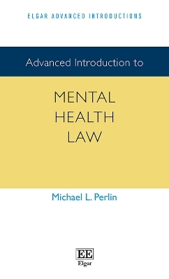 Advanced Introduction to Mental Health Law - Michael L. Perlin