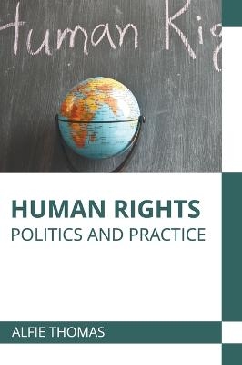 Human Rights: Politics and Practice - 