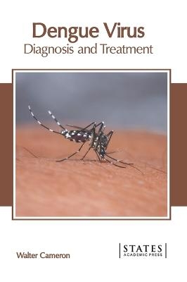 Dengue Virus: Diagnosis and Treatment - 