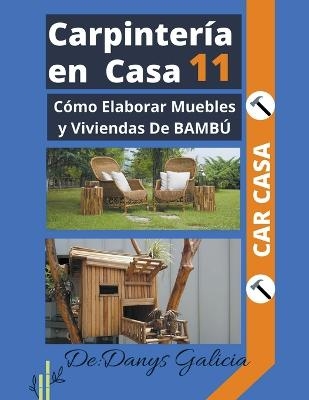 Carpinter�a en casa 11. C�mo Elaborar Muebles y Viviendas De BAMB� - Danys Galicia