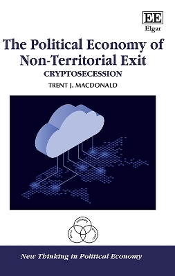 The Political Economy of Non-Territorial Exit - Trent J. MacDonald