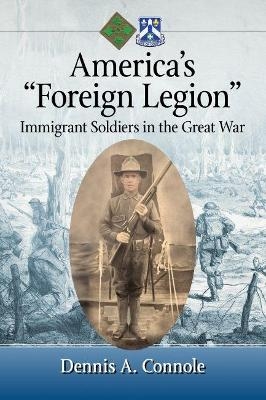 America's "Foreign Legion" - Dennis A. Connole