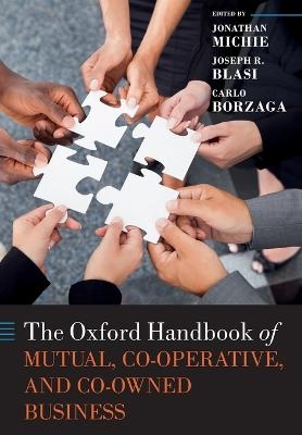 The Oxford Handbook of Mutual, Co-Operative, and Co-Owned Business - 