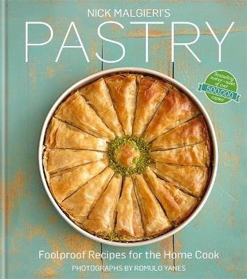 Nick Malgieri's Pastry: Foolproof Recipes for the Home Cook - Nick Malgieri, VAN AKEN/VAN AKEN