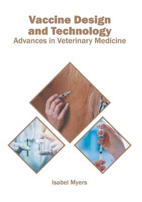 Vaccine Design and Technology: Advances in Veterinary Medicine - 