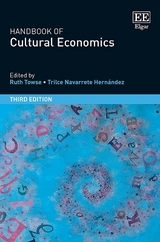 Handbook of Cultural Economics, Third Edition - Towse, Ruth; Navarrete Hernández, Trilce