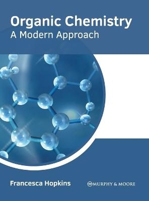 Organic Chemistry: A Modern Approach - 