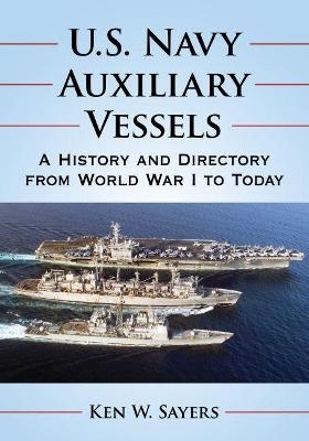 U.S. Navy Auxiliary Vessels - Ken W. Sayers
