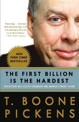 The First Billion Is the Hardest - T. Boone Pickens