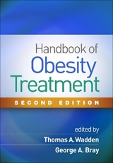 Handbook of Obesity Treatment, Second Edition - Wadden, Thomas A.; Bray, George A.