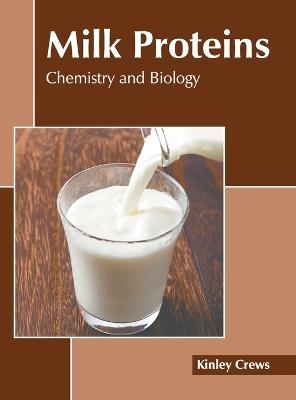 Milk Proteins: Chemistry and Biology - 