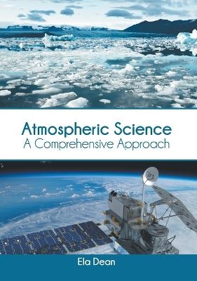 Atmospheric Science: A Comprehensive Approach - 