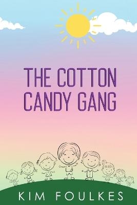 The Cotton Candy Gang - Kim Foulkes