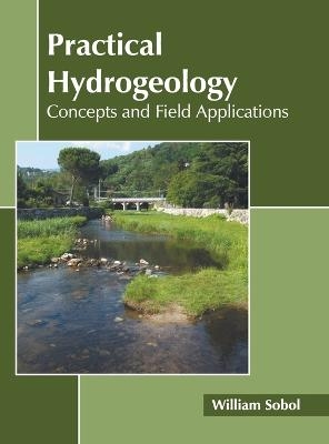 Practical Hydrogeology: Concepts and Field Applications - 