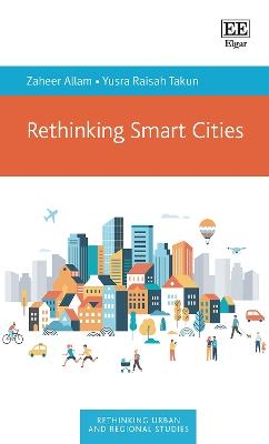 Rethinking Smart Cities - Zaheer Allam, Yusra Raisah Takun