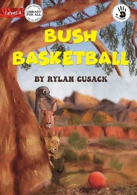 Bush Basketball - Our Yarning - Rylan Cusack