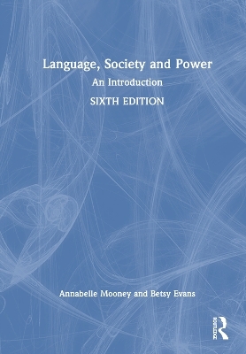 Language, Society and Power - Annabelle Mooney, Betsy Evans