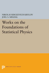 Works on the Foundations of Statistical Physics -  Nikolai Sergeevich Krylov