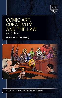 Comic Art, Creativity and the Law - Marc H. Greenberg